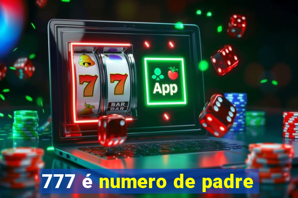 777 é numero de padre