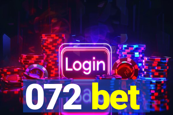 072 bet