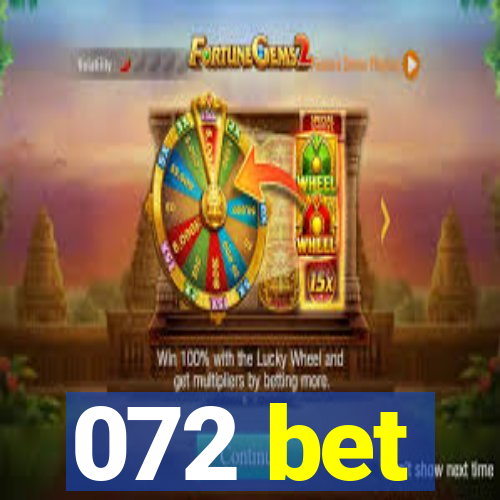 072 bet