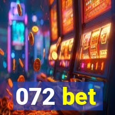 072 bet