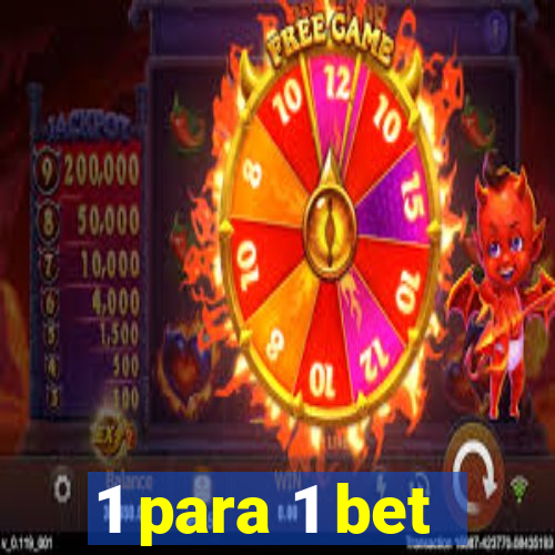 1 para 1 bet