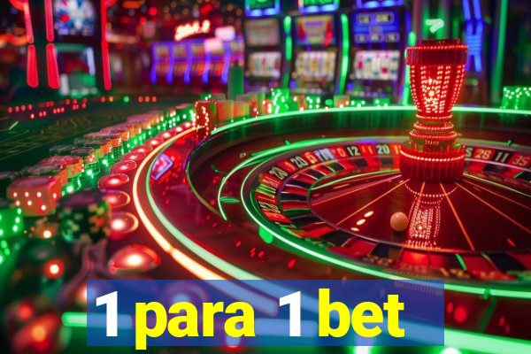 1 para 1 bet