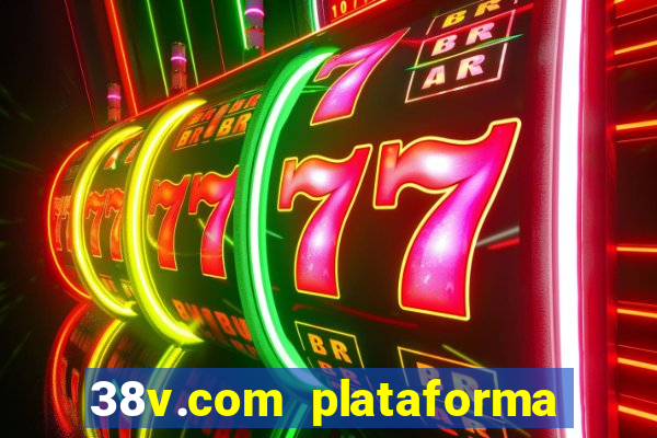 38v.com plataforma de jogos