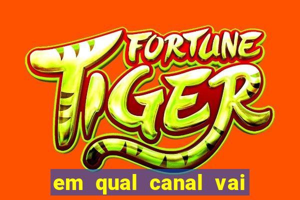 em qual canal vai passar o jogo do inter