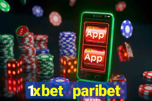 1xbet paribet 1хбет 1 xbet