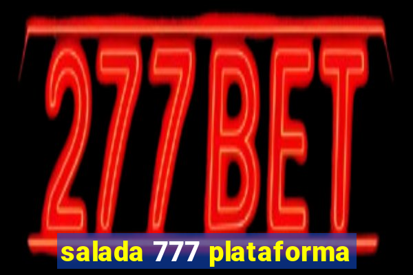 salada 777 plataforma