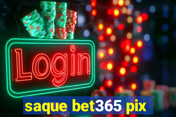 saque bet365 pix