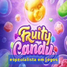 especialista em jogos