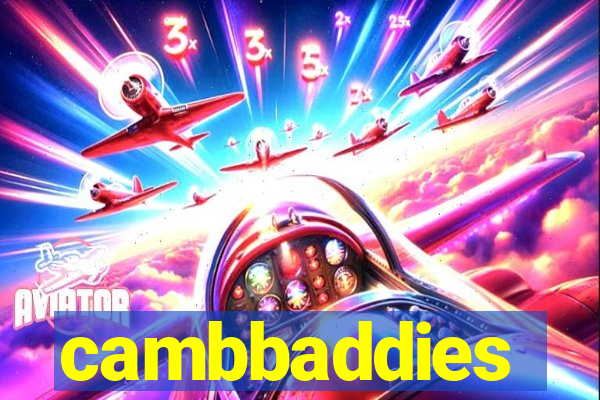 cambbaddies