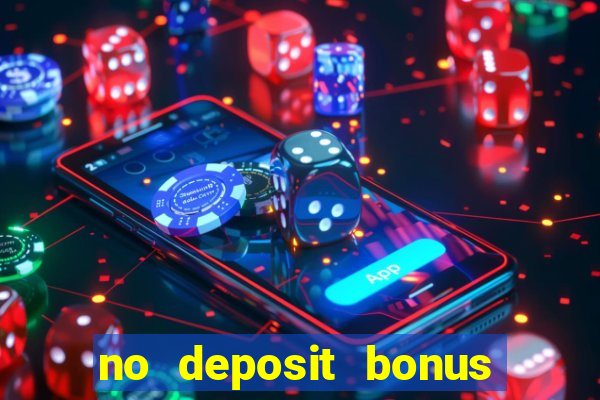 no deposit bonus casinos online