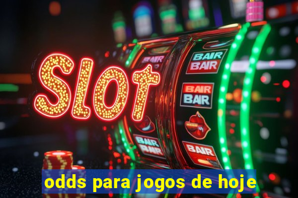 odds para jogos de hoje