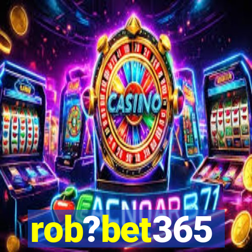 rob?bet365