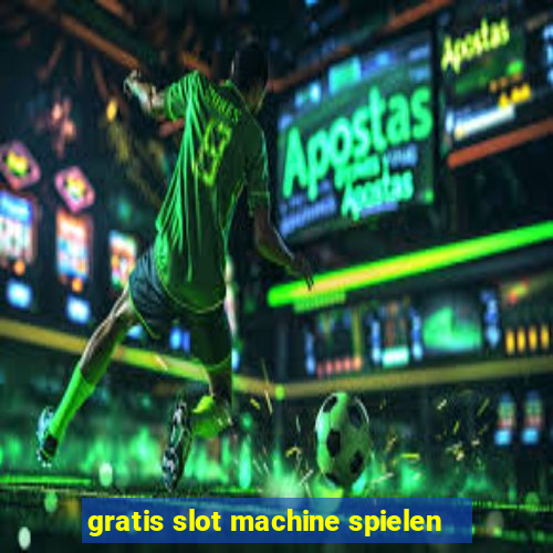 gratis slot machine spielen