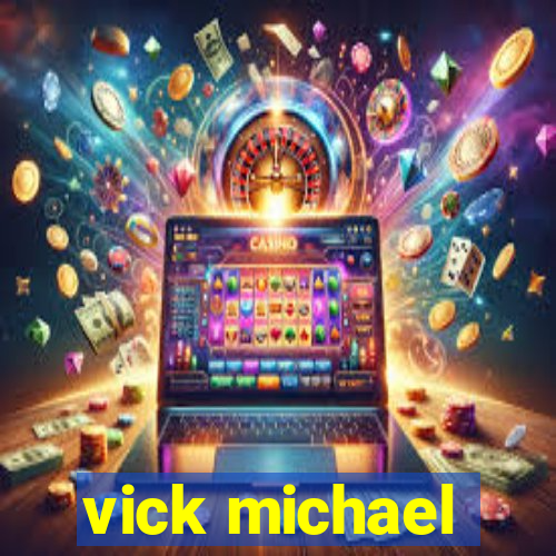 vick michael