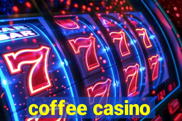 coffee casino