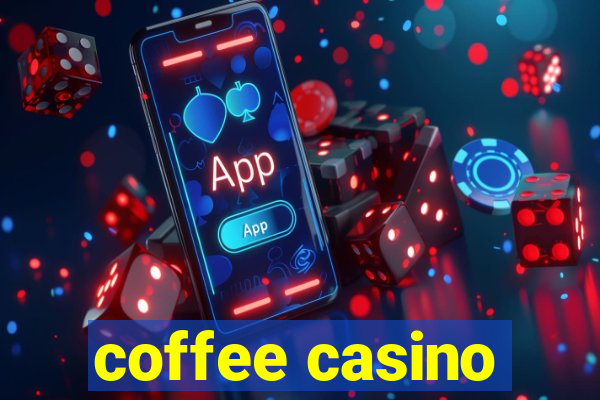 coffee casino