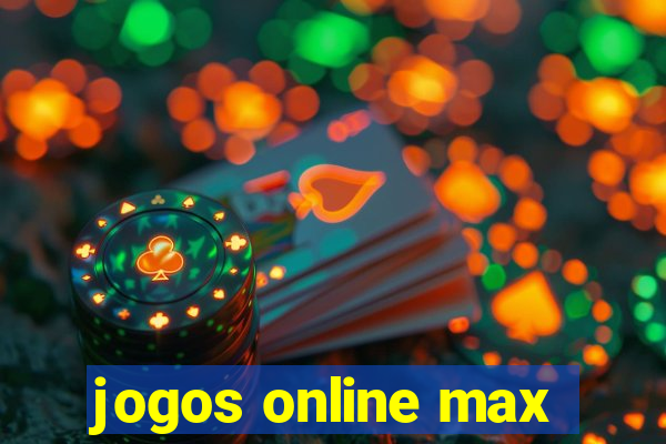 jogos online max