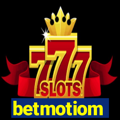 betmotiom