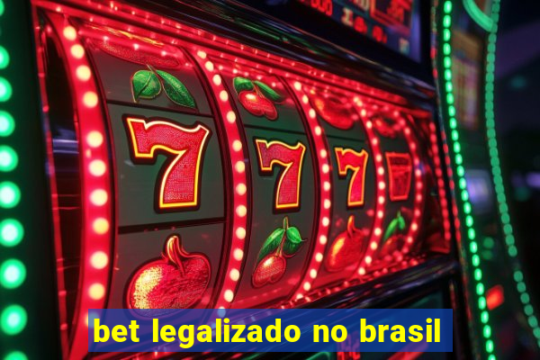 bet legalizado no brasil