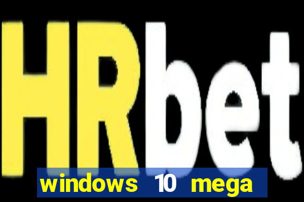 windows 10 mega lite premium download