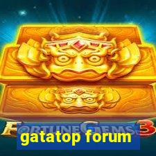 gatatop forum