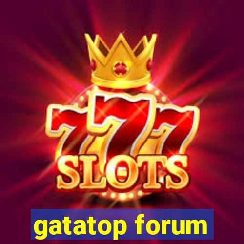 gatatop forum