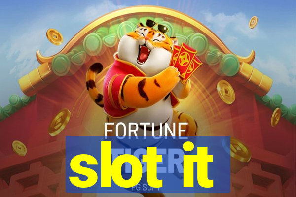 slot it