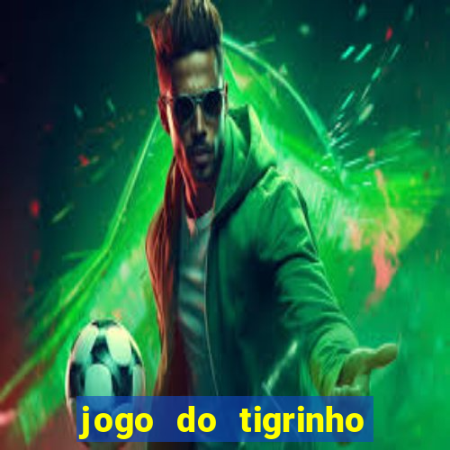 jogo do tigrinho deposito 1 real