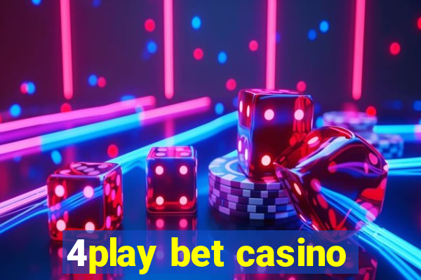 4play bet casino