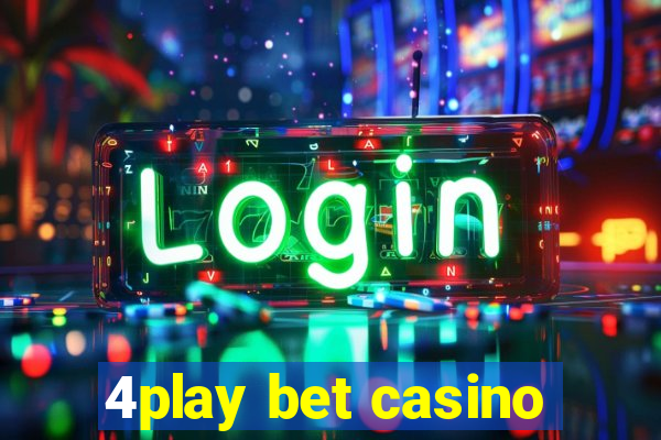 4play bet casino