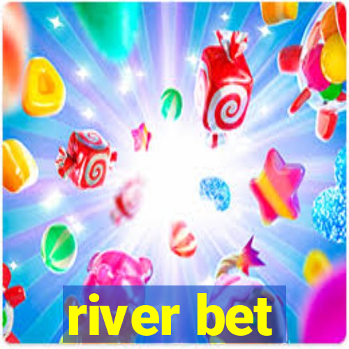 river bet