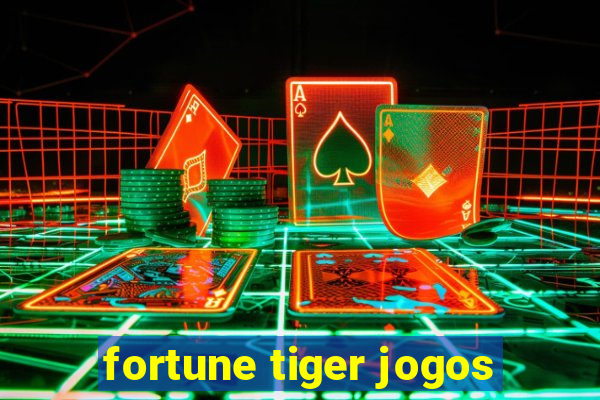 fortune tiger jogos