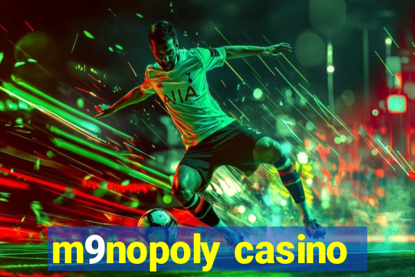 m9nopoly casino