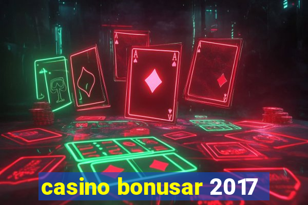 casino bonusar 2017