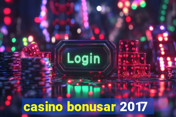 casino bonusar 2017