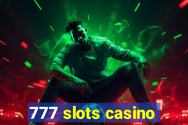 777 slots casino