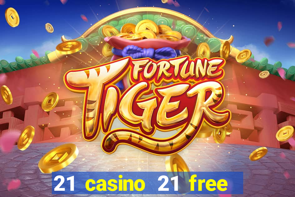 21 casino 21 free no deposit