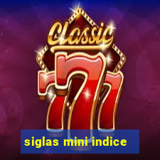 siglas mini indice