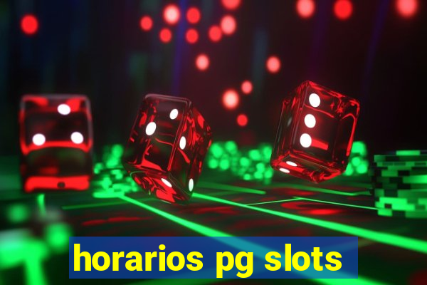 horarios pg slots