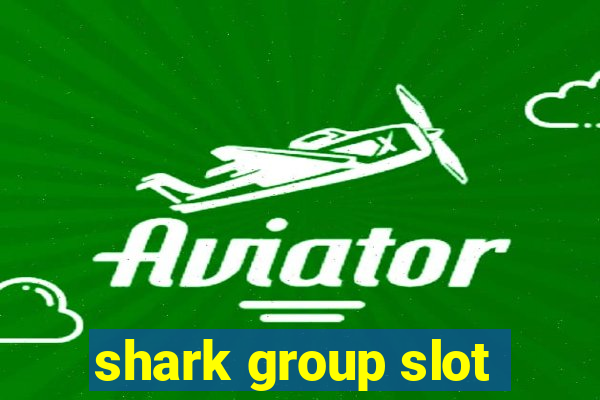 shark group slot