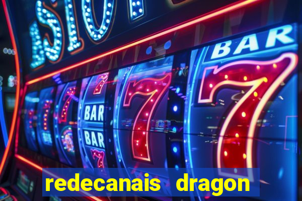 redecanais dragon ball clássico