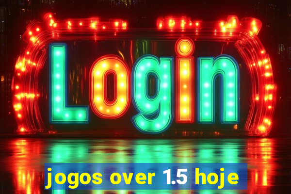 jogos over 1.5 hoje