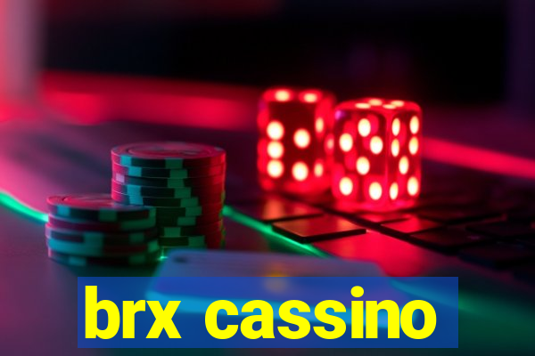 brx cassino