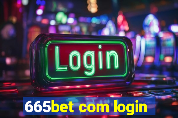 665bet com login