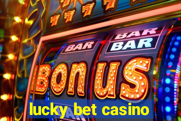 lucky bet casino