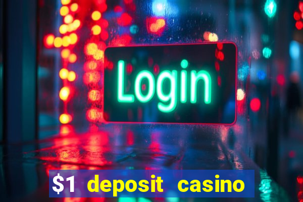 $1 deposit casino nz 2019