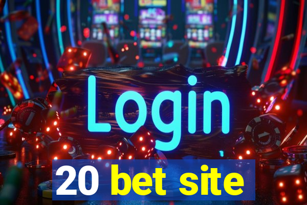 20 bet site