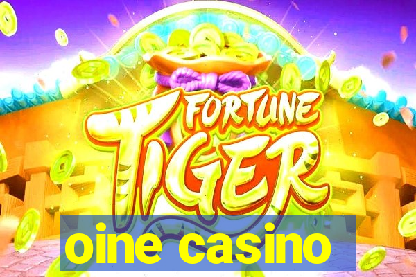 oine casino