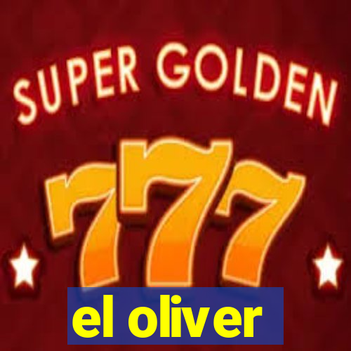 el oliver