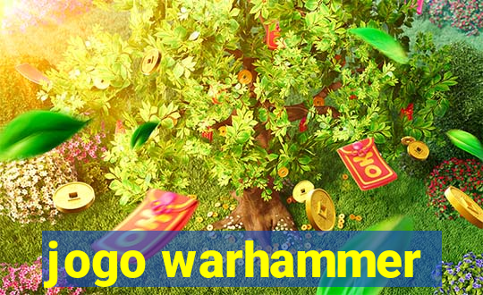 jogo warhammer